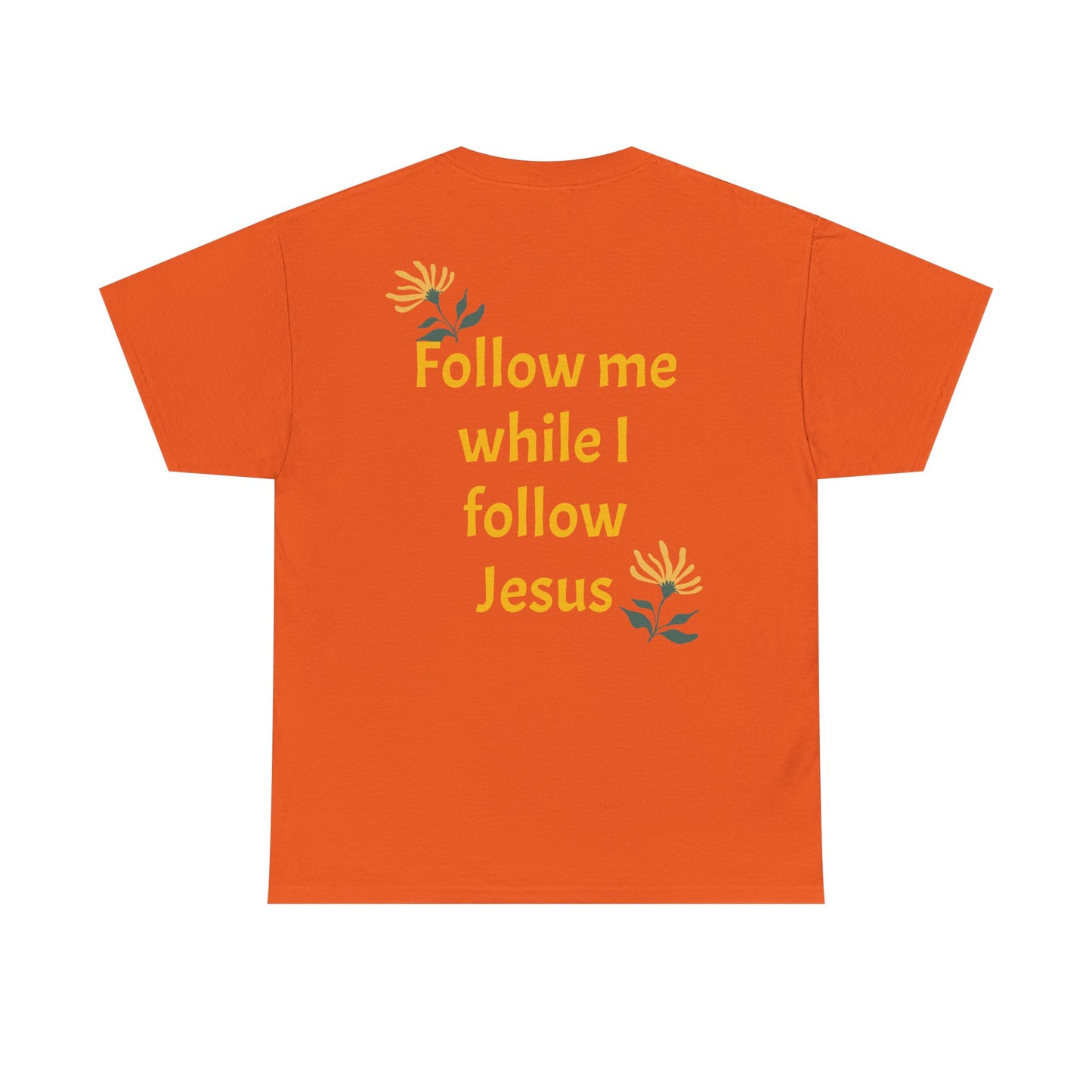 Christian Tee — "Too Blessed to be Stressed" / "Follow me while I follow Jesus"