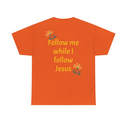 Christian Tee — "Too Blessed to be Stressed" / "Follow me while I follow Jesus"