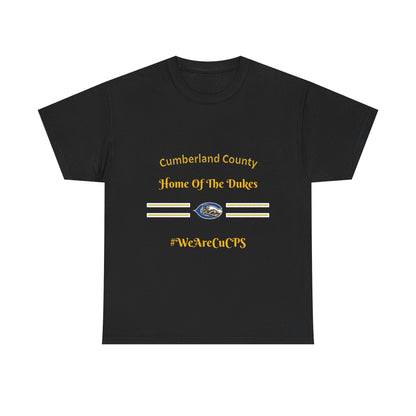 Cumberland County "Home of the Dukes" T-Shirt — #WeAreCuCPS School Spirit Tee
