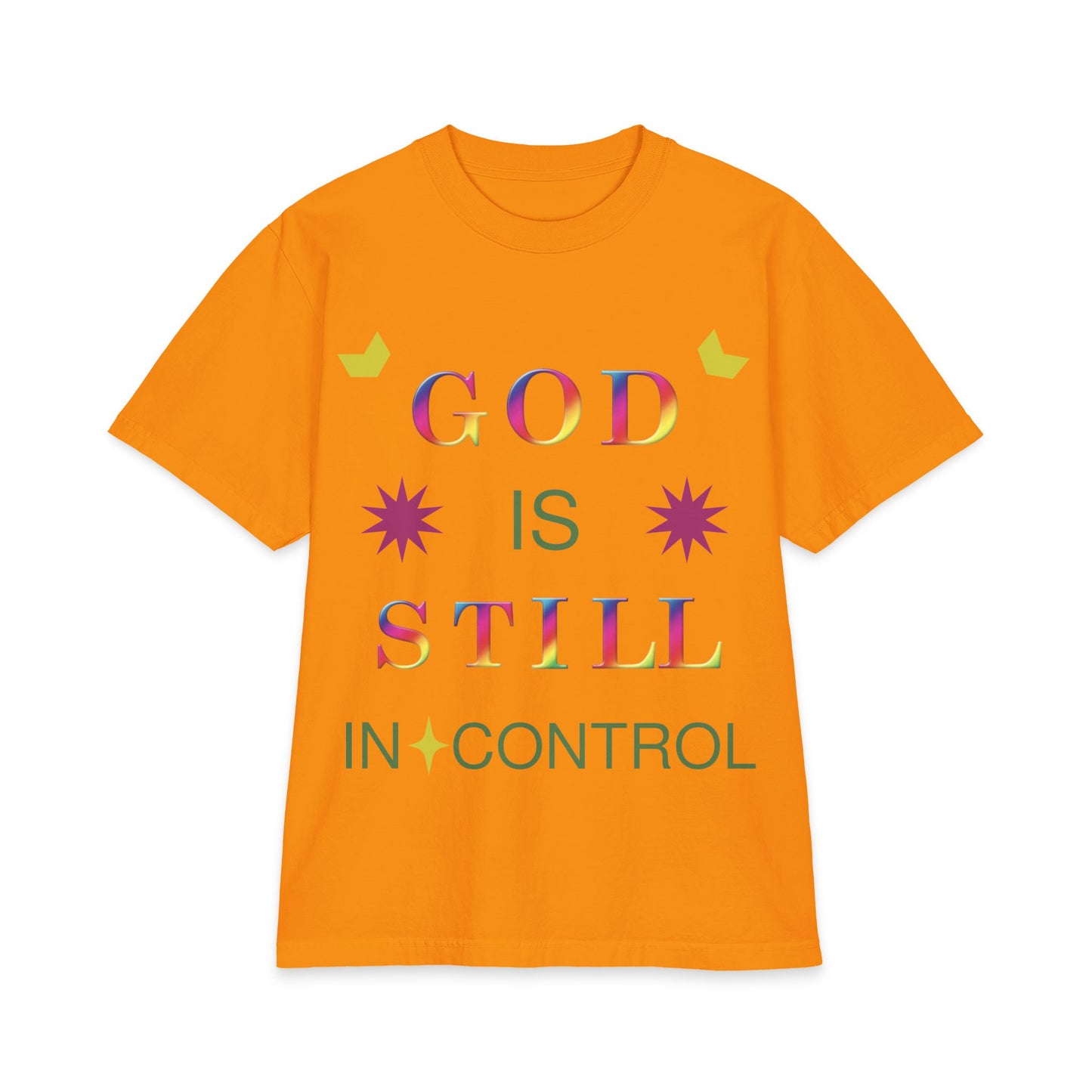 God Is Still In Control T-Shirt — Inspirational Christian Faith Graphic Tee