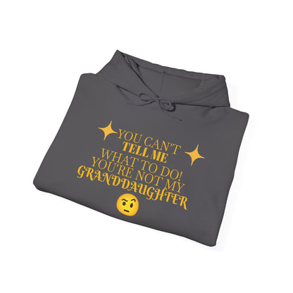 Can't Tell Me What To Do Hooded Sweatshirt
