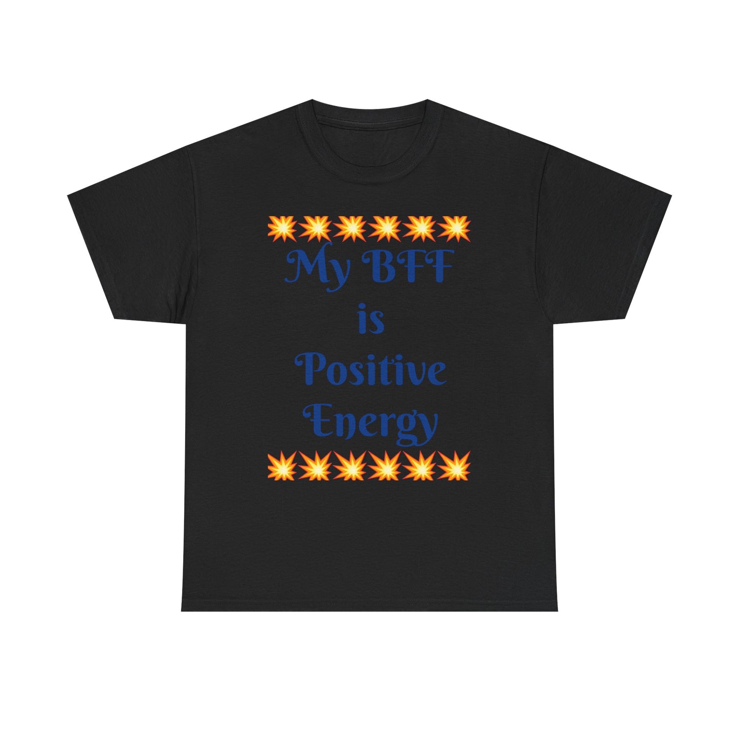 Positive Energy Tee — "My BFF is Positive Energy" Graphic T-Shirt
