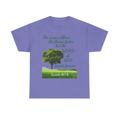 Isaiah 40:8 Christian Tee — “The grass withers… but the WORD of GOD stands forever”
