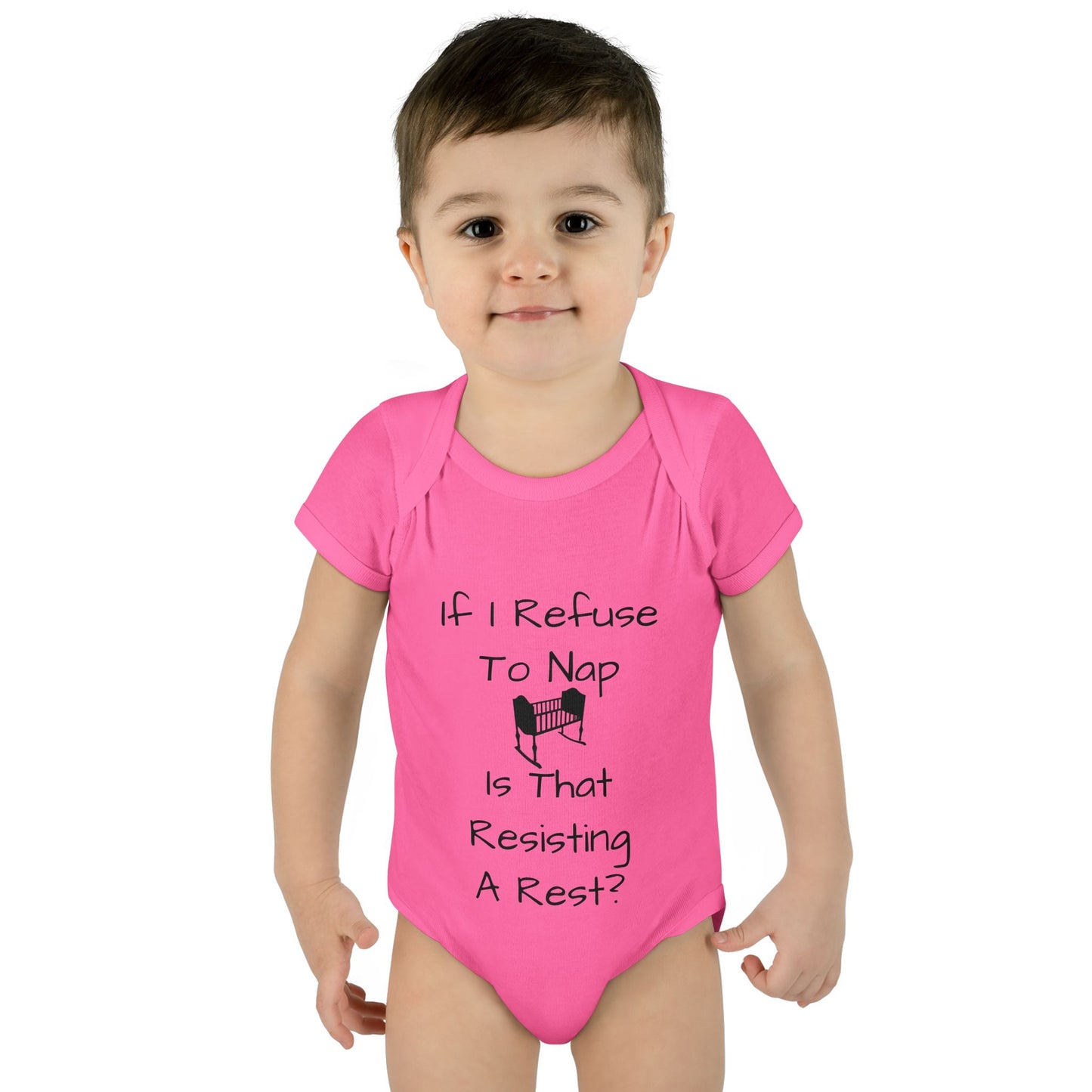 Infant Bodysuit – "If I Refuse To Nap Is That Resisting A Rest?" Funny Baby Onesie