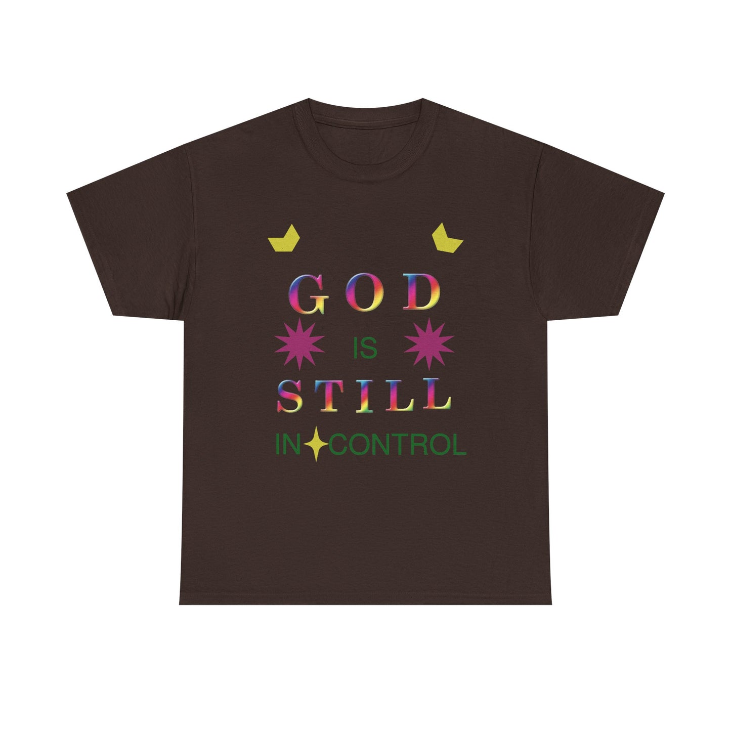 Faith Graphic Tee — "God Is Still In Control" Inspirational Christian T-Shirt