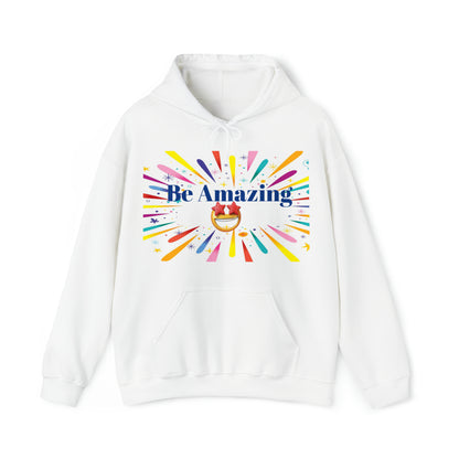Be Amazing Hooded Sweatshirt