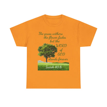 Isaiah 40:8 Christian Tee — “The grass withers… but the WORD of GOD stands forever”