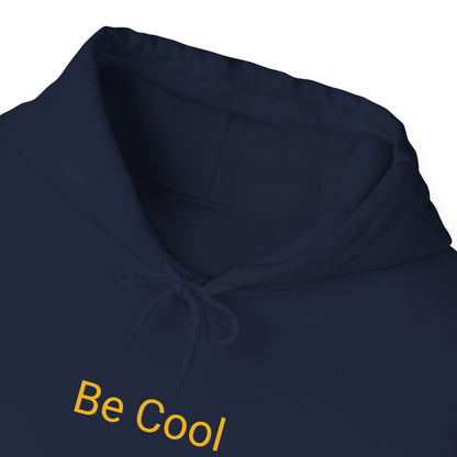 Be Cool Hooded Sweatshirt