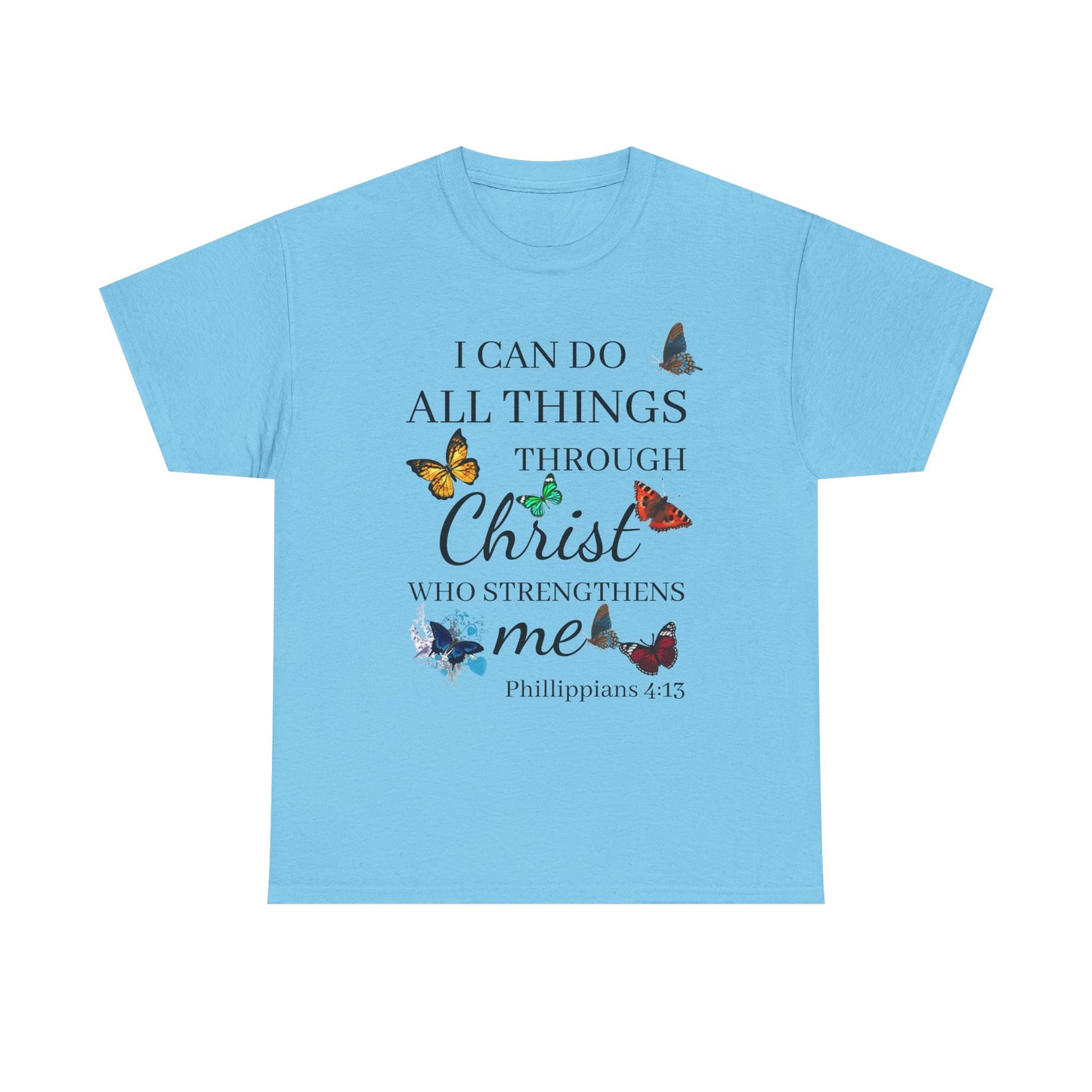 I Can Do All Things Through Christ T-Shirt — Philippians 4:13 Inspirational Christian Tee