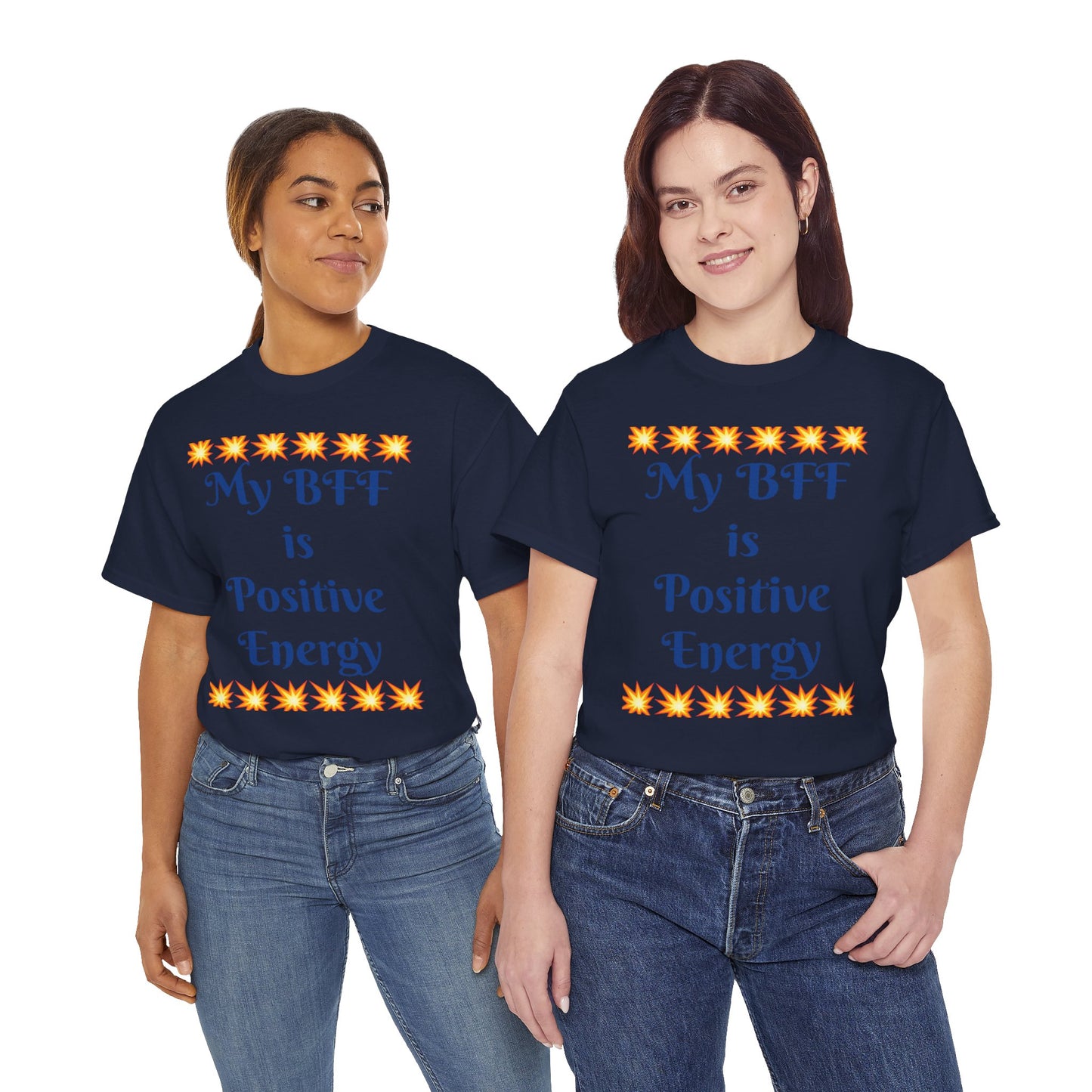 Positive Energy Tee — "My BFF is Positive Energy" Graphic T-Shirt