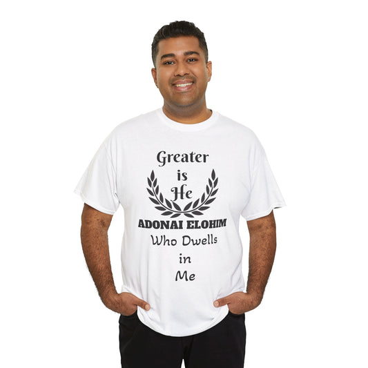Greater Is He Who Dwells In Me T-Shirt — Christian Faith Inspirational Tee