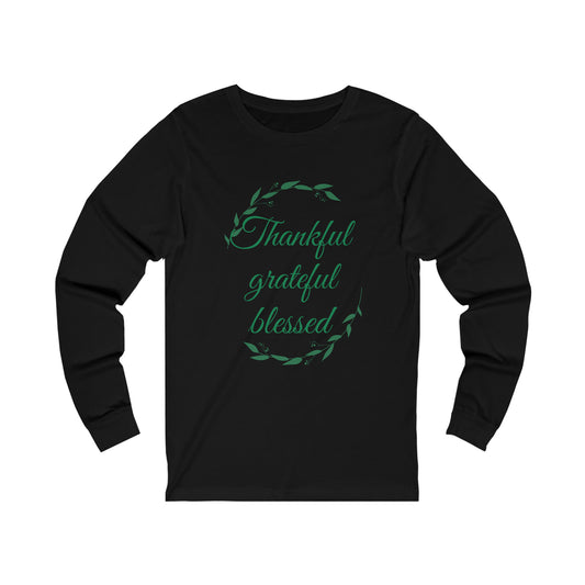 Thankful grateful blessed Unisex Jersey Long Sleeve Tee