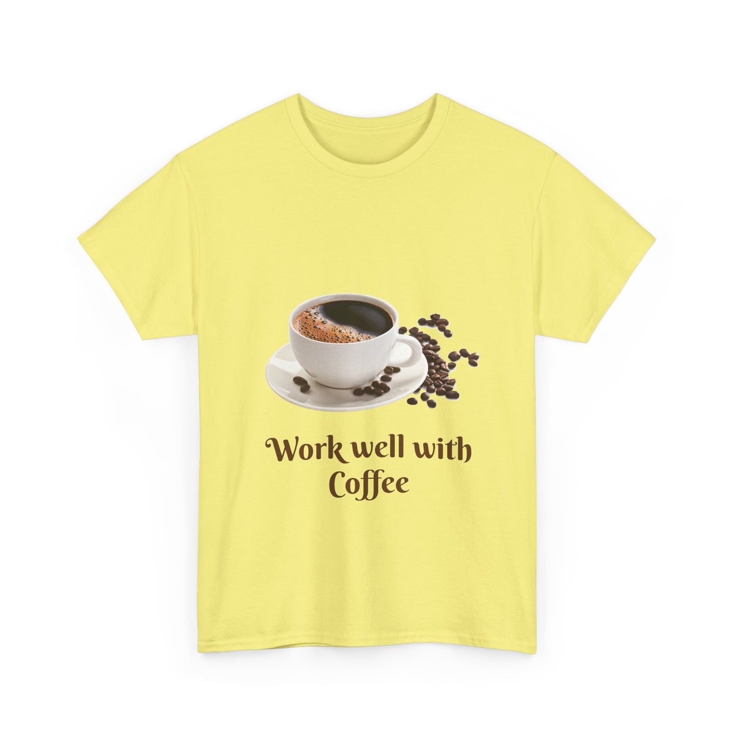Coffee T-Shirt — "Work Well With Coffee" Graphic Tee