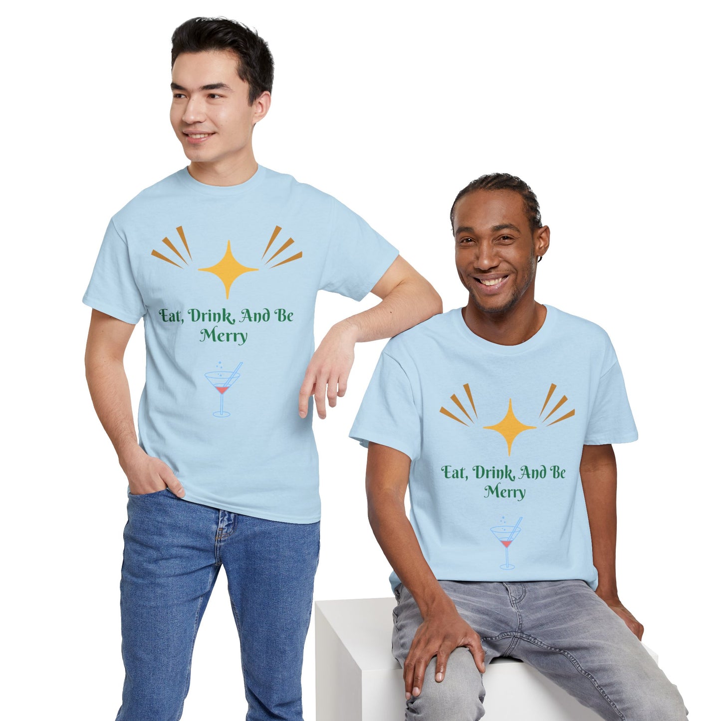 Eat, Drink and Be Merry T-Shirt — Festive Holiday Party Tee