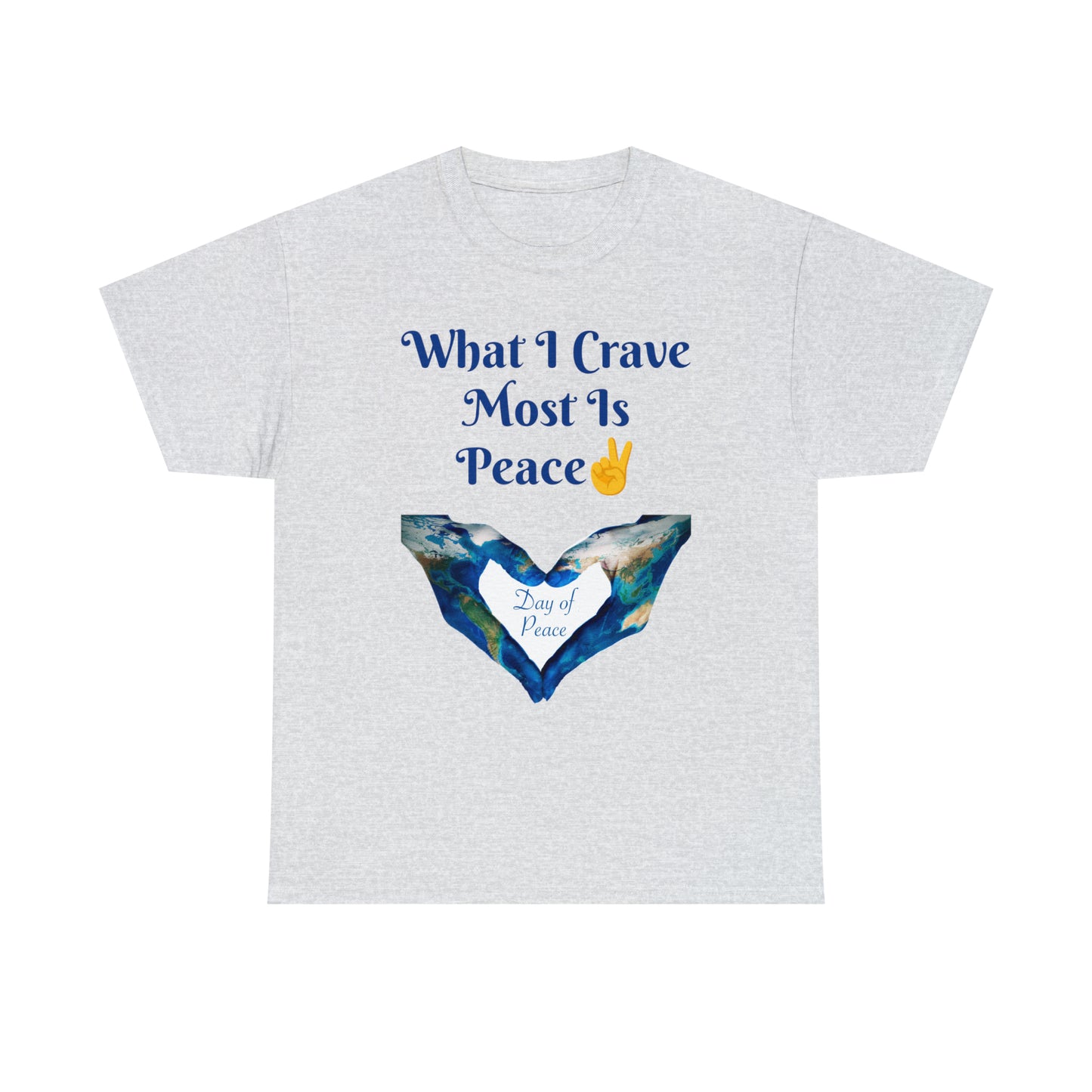 What I Crave Most Is Peace T-shirt