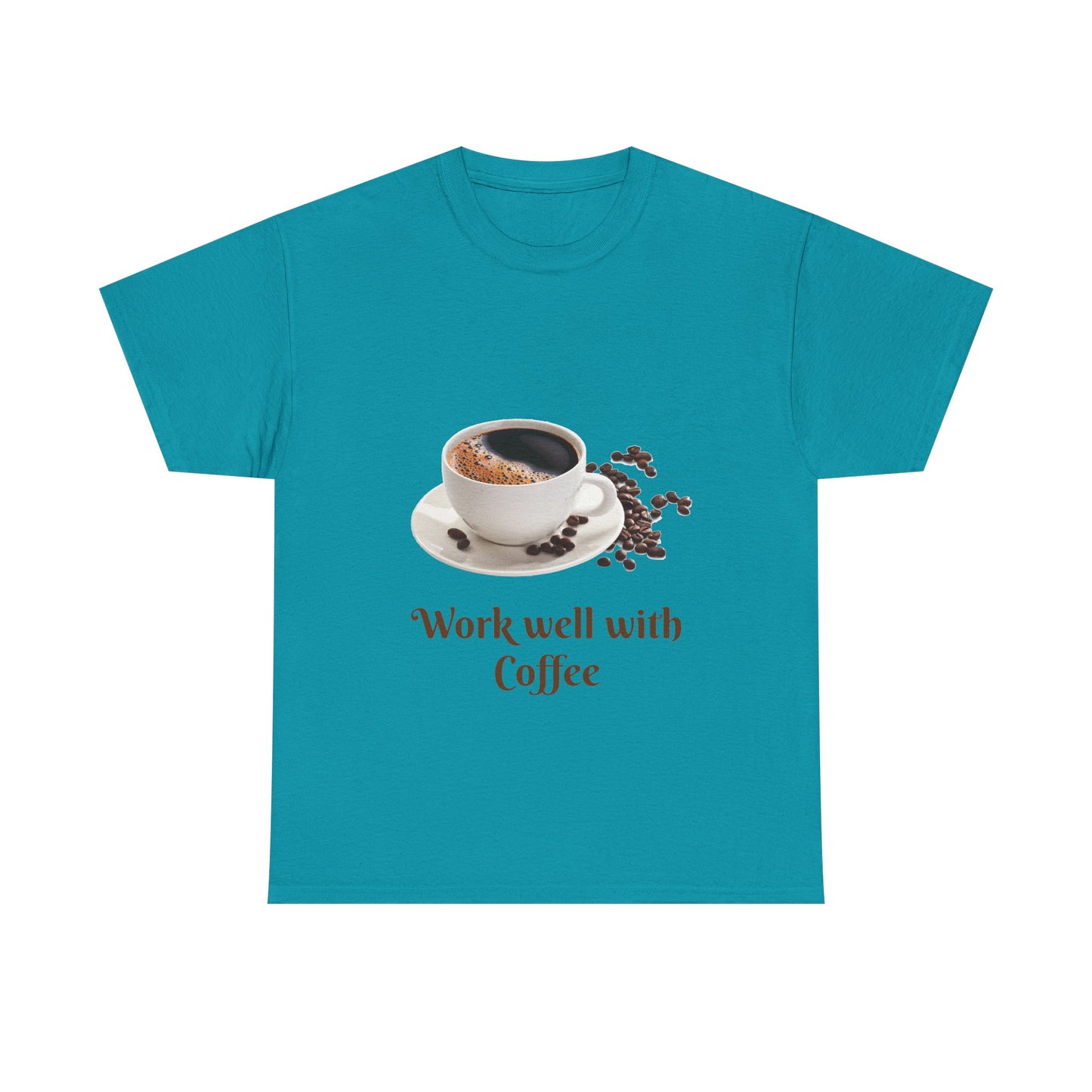 Coffee T-Shirt — "Work Well With Coffee" Graphic Tee