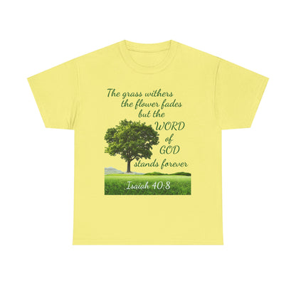 Isaiah 40:8 Christian Tee — “The grass withers… but the WORD of GOD stands forever”