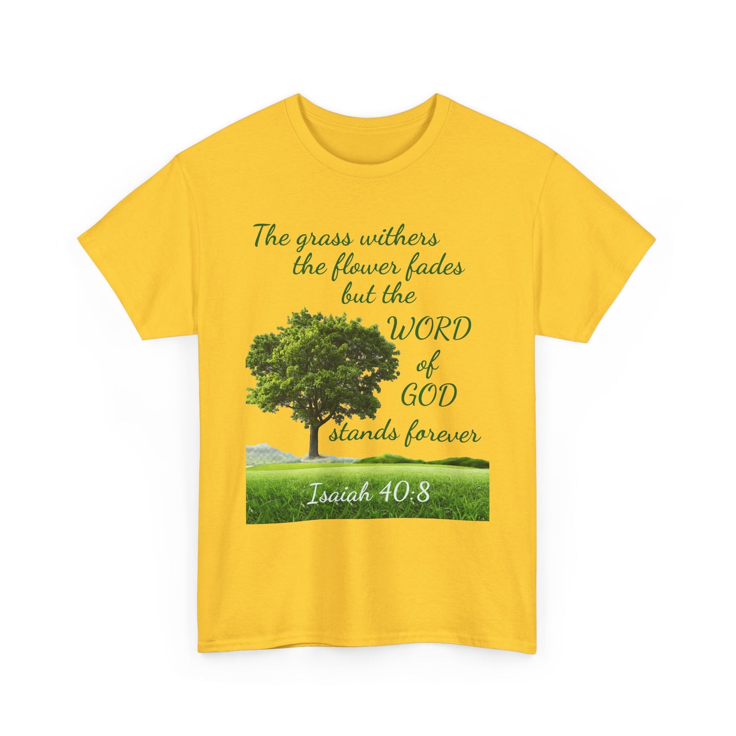 Isaiah 40:8 Christian Tee — “The grass withers… but the WORD of GOD stands forever”