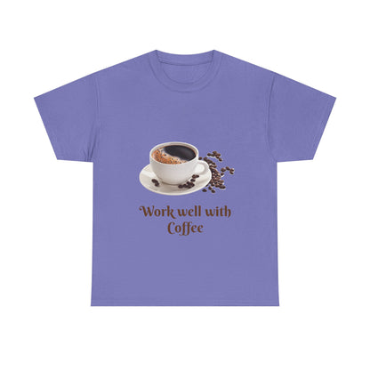 Coffee T-Shirt — "Work Well With Coffee" Graphic Tee