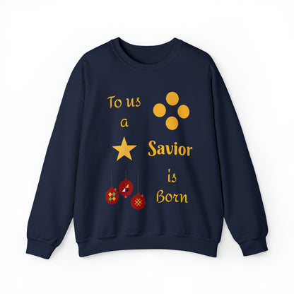 To us a Savior is Born Crewneck Sweatshirt