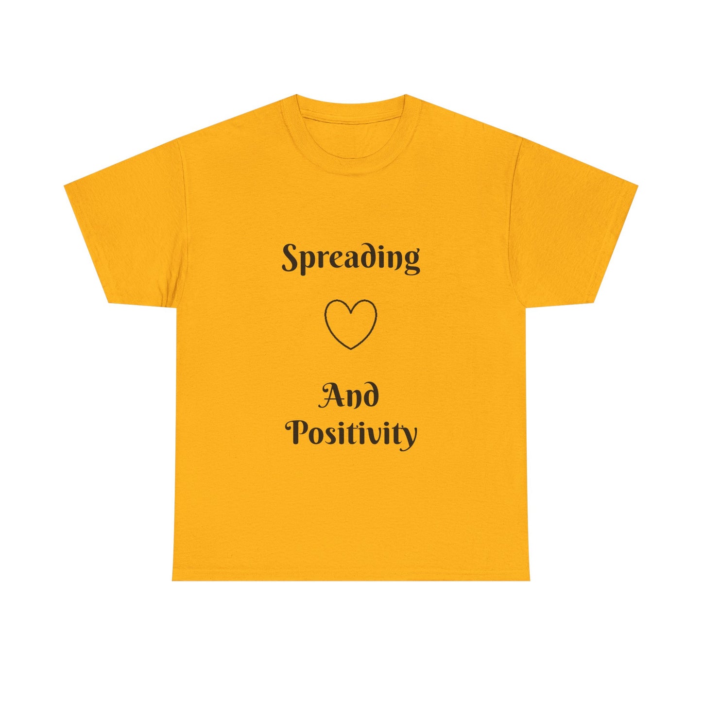 Spreading Love and Positivity T-Shirt — Inspirational Graphic Tee