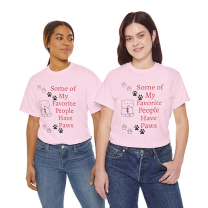 Some of My Favorite People Have Paws T-Shirt — Pet Lover Tee