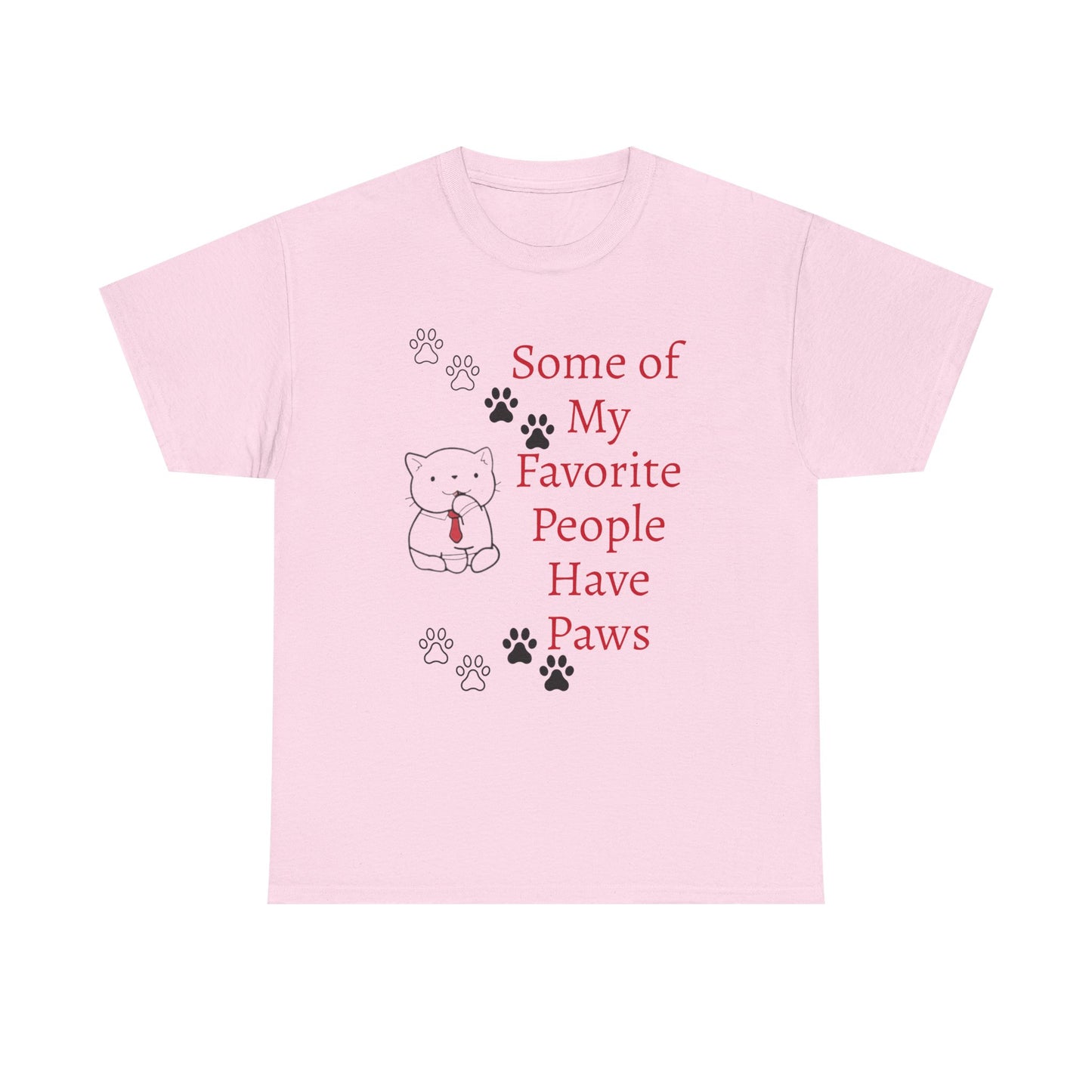 Some of My Favorite People Have Paws T-Shirt — Pet Lover Tee