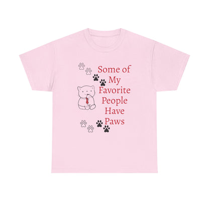 Some of My Favorite People Have Paws T-Shirt — Pet Lover Tee