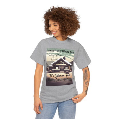 Home Isn't Where You Hang Your Coat T-shirt