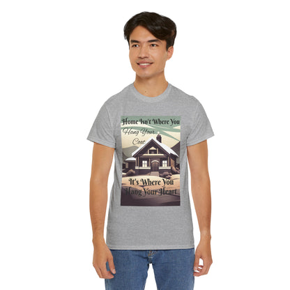Home Isn't Where You Hang Your Coat T-shirt