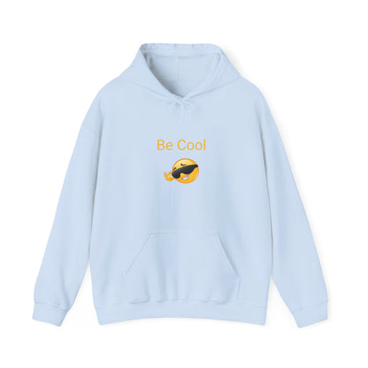 Be Cool Hooded Sweatshirt