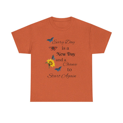 Inspirational Sunflower & Butterflies Tee — "Every Day is a New Day" Motivational T‑Shirt