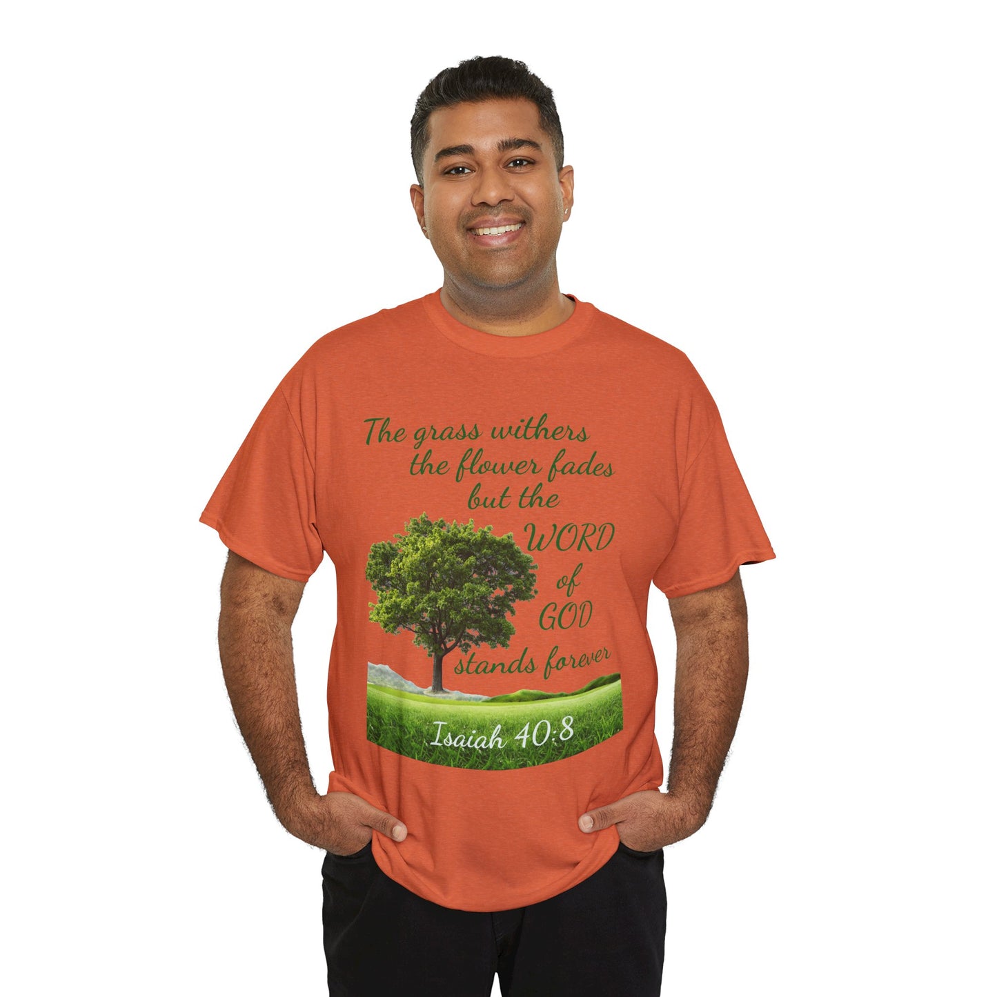 Isaiah 40:8 Christian Tee — “The grass withers… but the WORD of GOD stands forever”