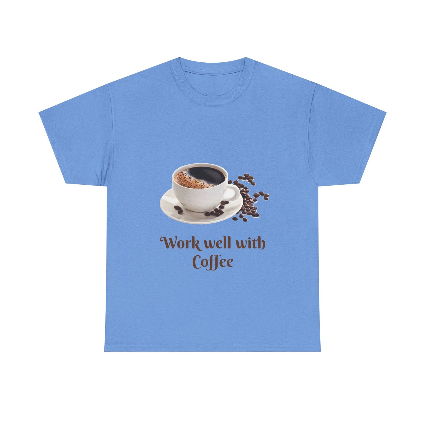 Coffee T-Shirt — "Work Well With Coffee" Graphic Tee