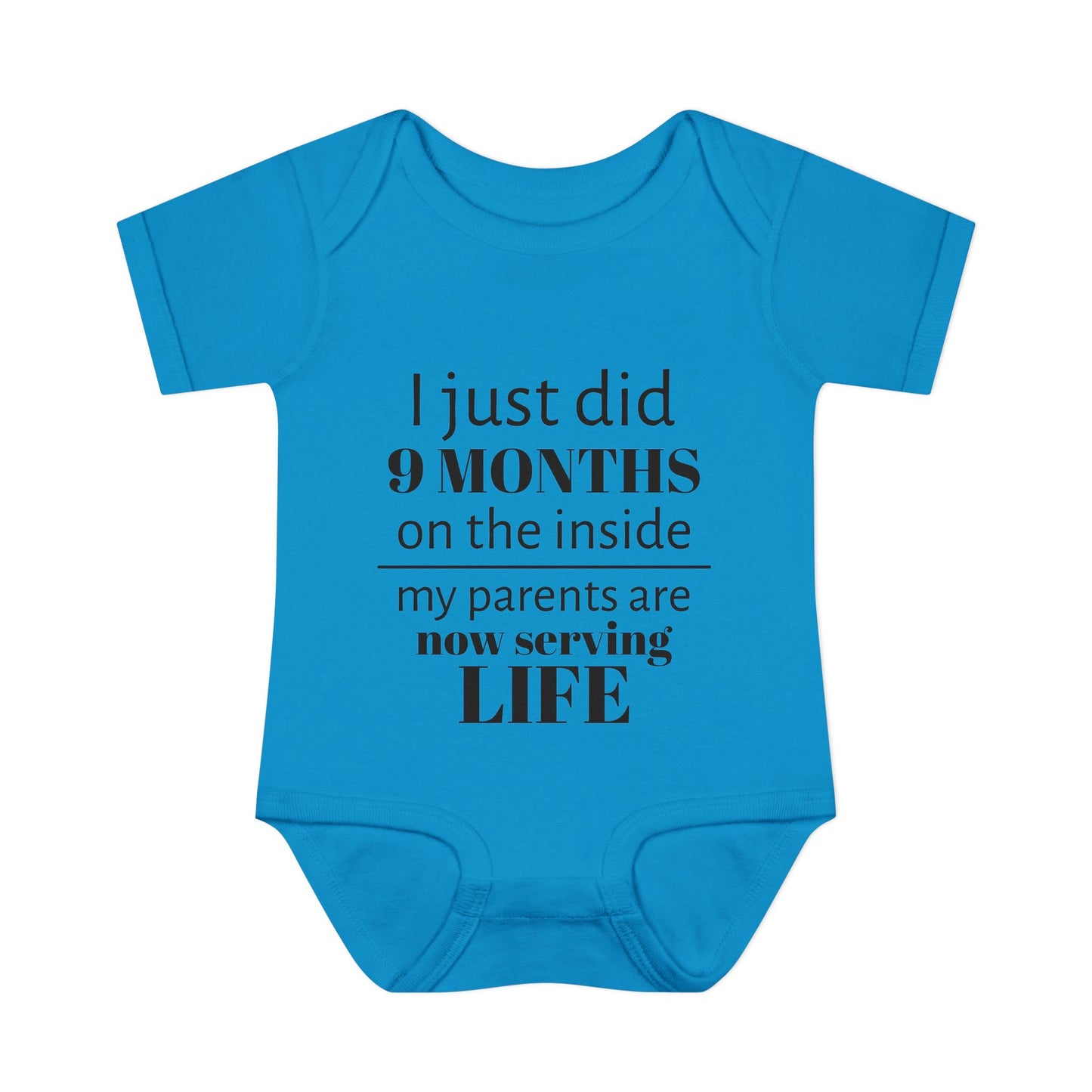 Baby Bodysuit - "I Just Did 9 Months on the Inside" Funny Newborn Onesie