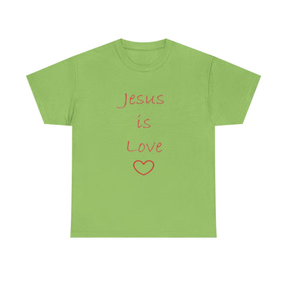 Jesus Is Love T-Shirt — Faith-Based Christian Tee, Inspirational Gospel Apparel