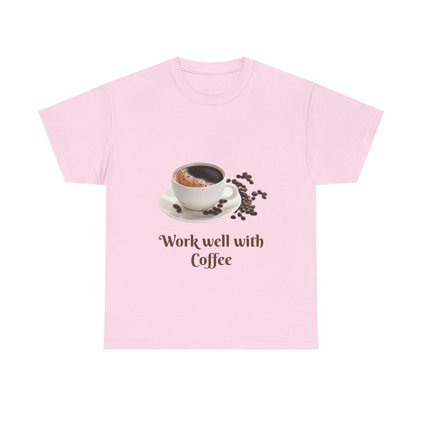 Coffee T-Shirt — "Work Well With Coffee" Graphic Tee