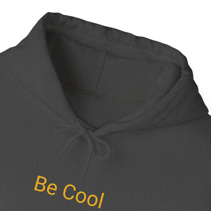 Be Cool Hooded Sweatshirt