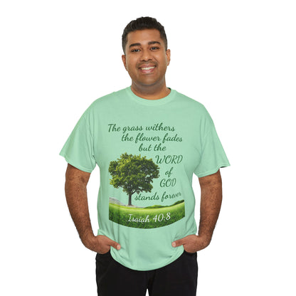 Isaiah 40:8 Christian Tee — “The grass withers… but the WORD of GOD stands forever”