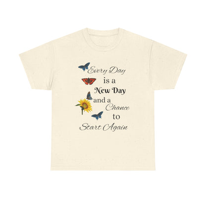 Inspirational Sunflower & Butterflies Tee — "Every Day is a New Day" Motivational T‑Shirt