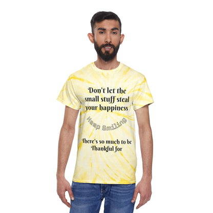 Tie-Dye Tee — "Don't Let the Small Stuff Steal Your Happiness"