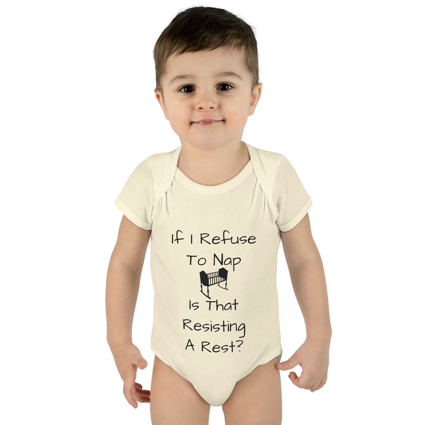 Infant Bodysuit – "If I Refuse To Nap Is That Resisting A Rest?" Funny Baby Onesie