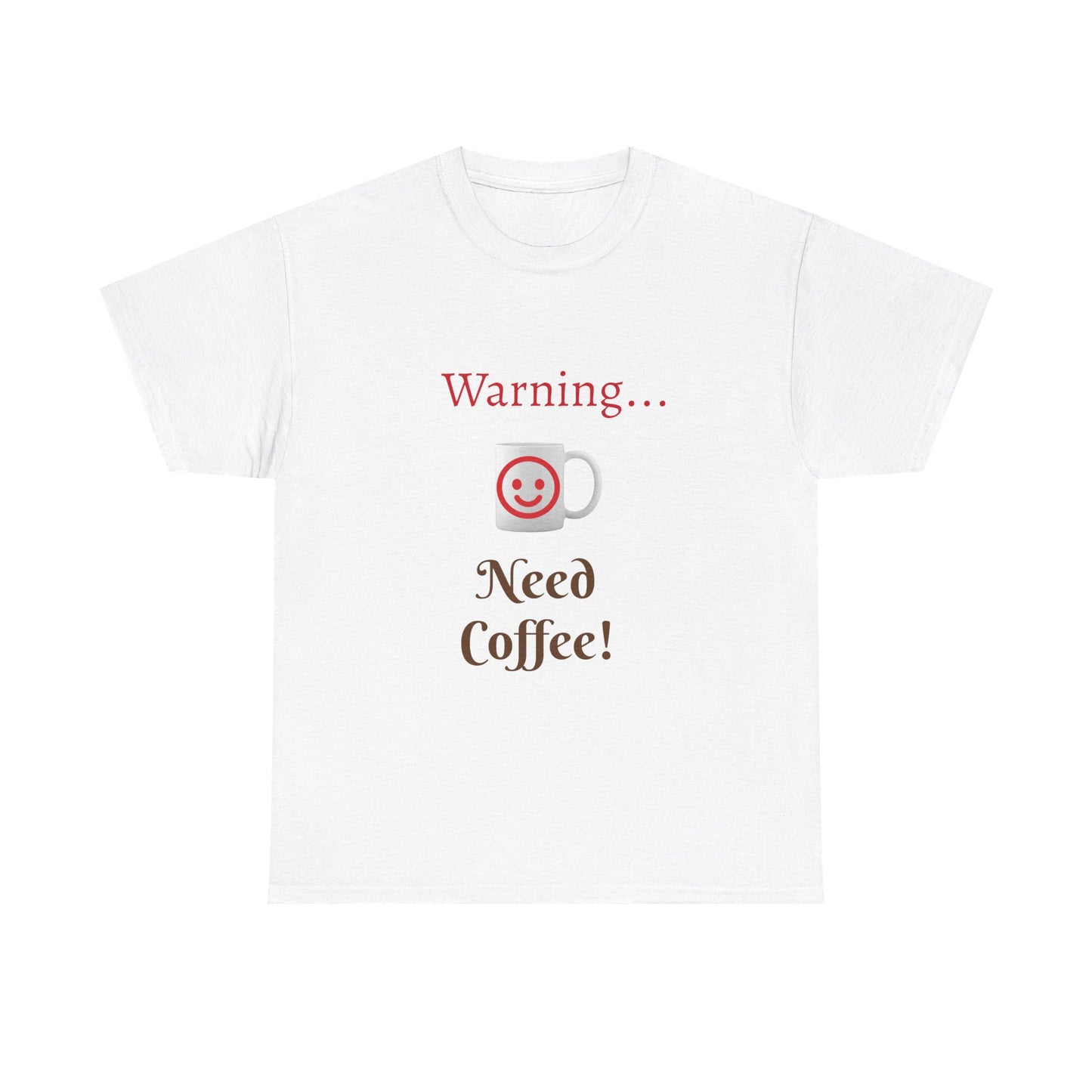 Warning... Need Coffee T-Shirt — Funny Coffee Lover Tee