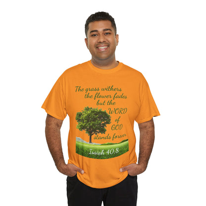 Isaiah 40:8 Christian Tee — “The grass withers… but the WORD of GOD stands forever”