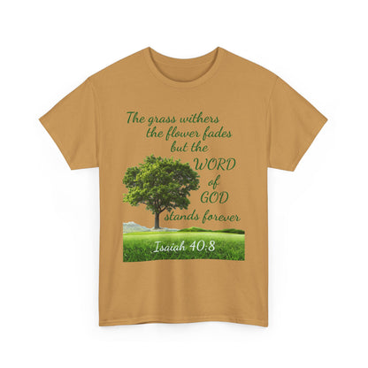 Isaiah 40:8 Christian Tee — “The grass withers… but the WORD of GOD stands forever”