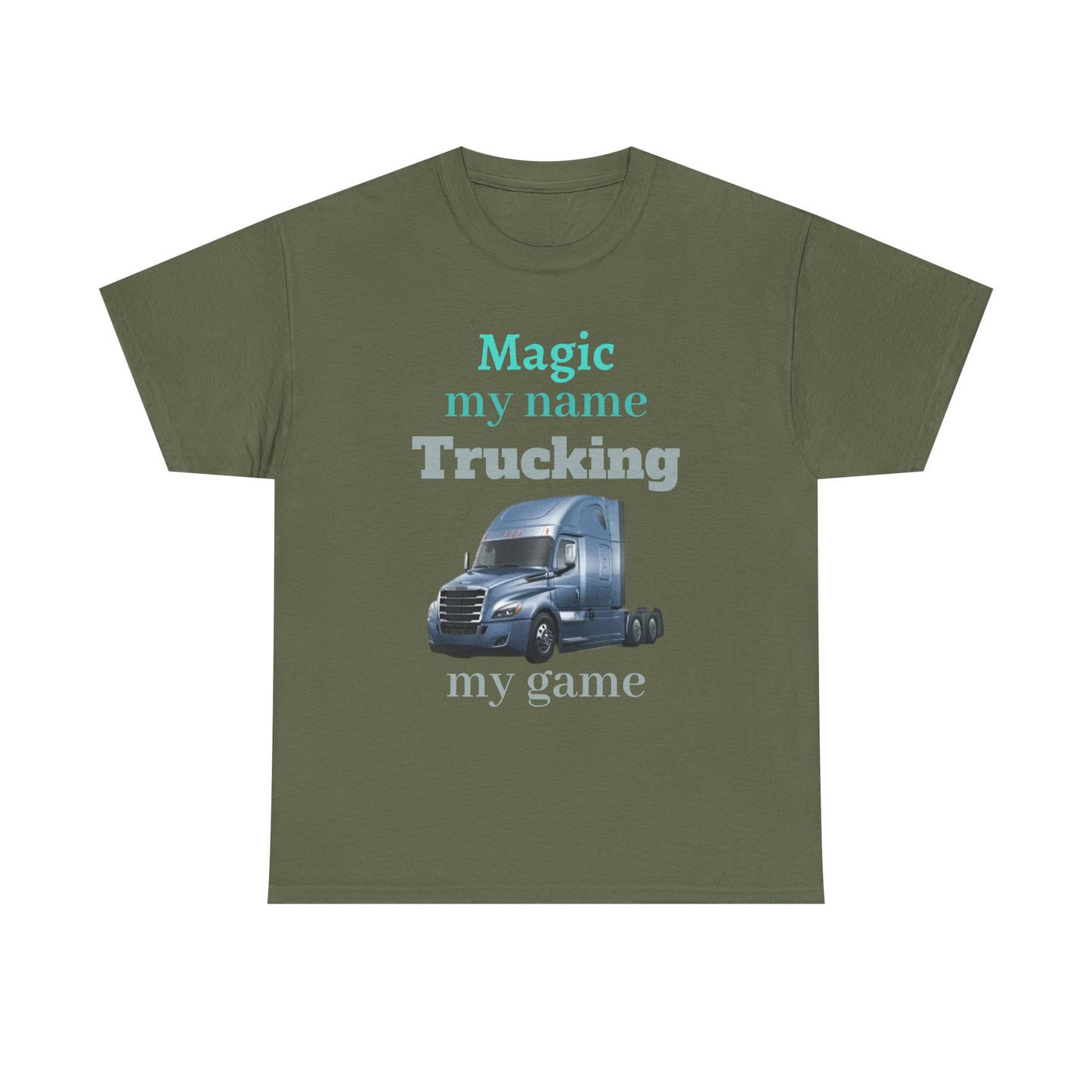 Trucking Tee — "Magic my name, Trucking my game" Semi-Truck Driver Shirt