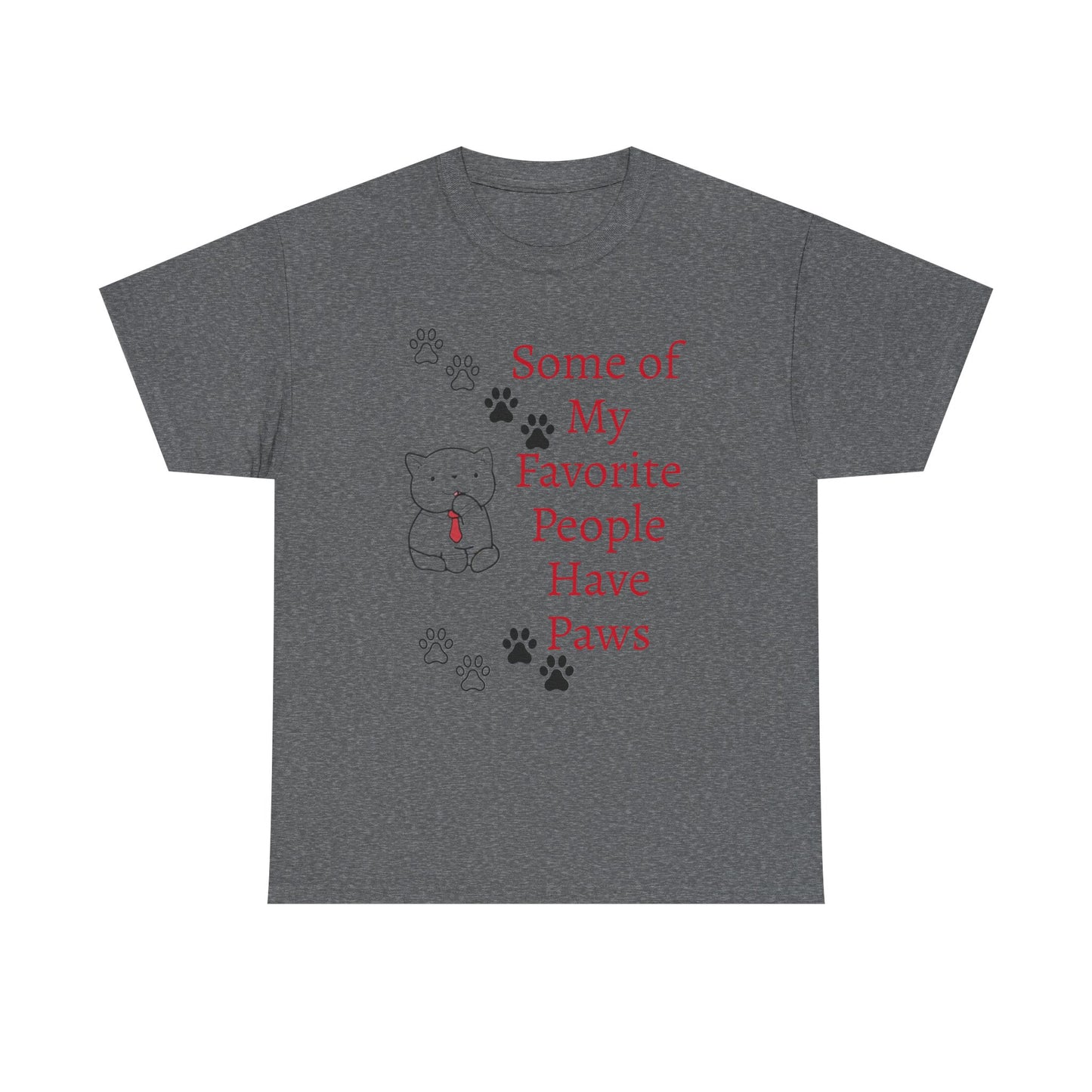 Some of My Favorite People Have Paws T-Shirt — Pet Lover Tee