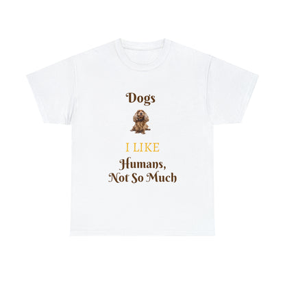 Dogs I Like T-shirt