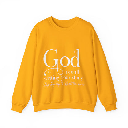 Crewneck Sweatshirt — "God Is Still Writing Your Story" Inspirational Faith Pullover