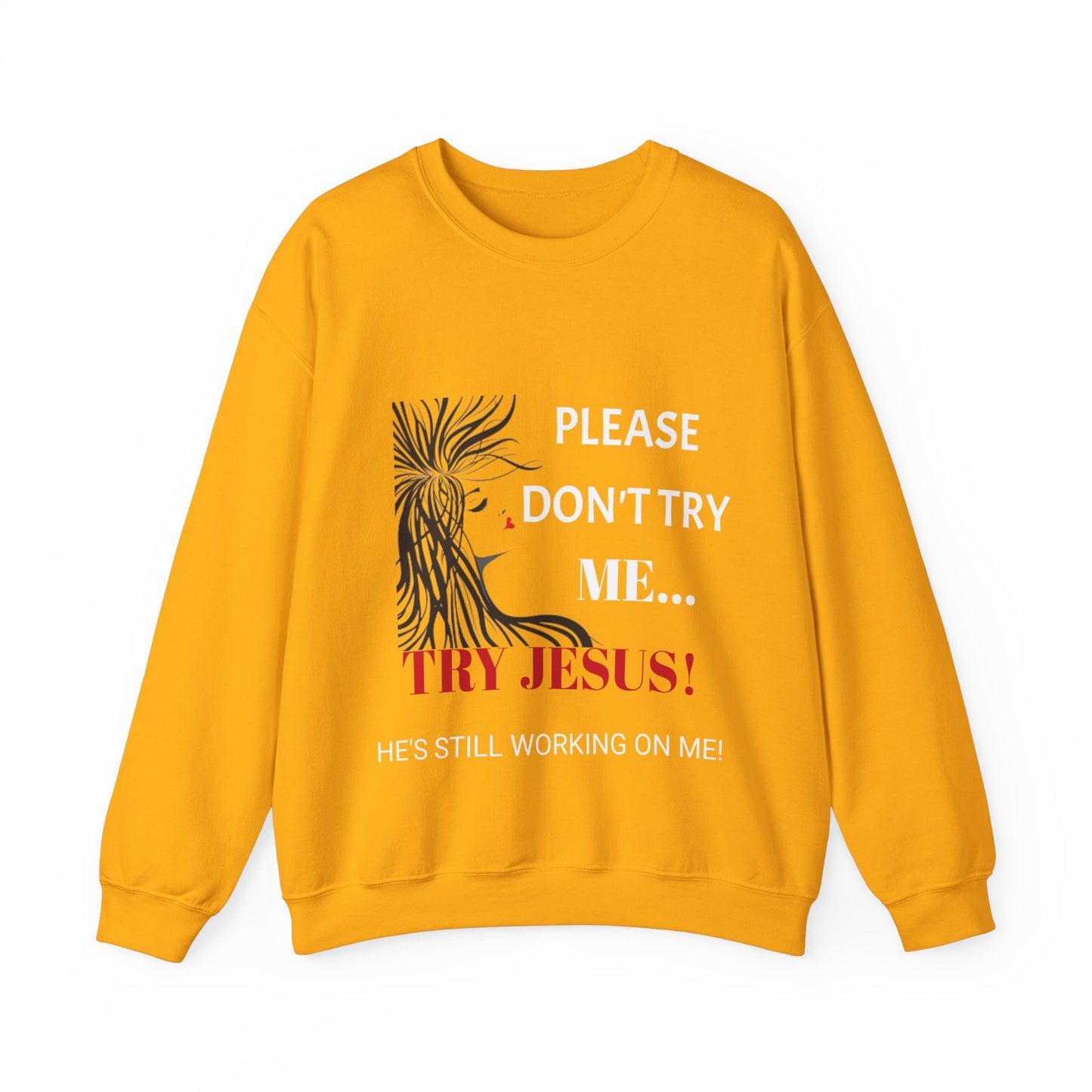 Try Jesus Crewneck Sweatshirt